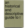 An Historical And Descriptive Guide To L door Francis Smith