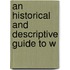 An Historical And Descriptive Guide To W