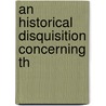 An Historical Disquisition Concerning Th door Unknown Author