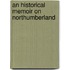 An Historical Memoir On Northumberland
