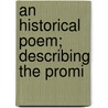 An Historical Poem; Describing The Promi door R. Wilbur Hinckley