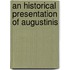 An Historical Presentation Of Augustinis