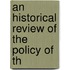 An Historical Review Of The Policy Of Th