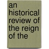 An Historical Review Of The Reign Of The door Nikolai Gerasimovich Ustryalov