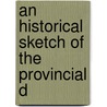 An Historical Sketch Of The Provincial D by James Orchard Halliwell Phillipps
