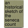 An Historical Sketch Of The Seneca Count door Allison
