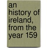 An History Of Ireland, From The Year 159 door Fynes Moryson