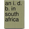 An I. D. B. In South Africa door Louise Vescelius Sheldon