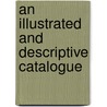 An Illustrated And Descriptive Catalogue door Sylvanus Hanley