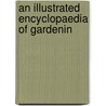 An Illustrated Encyclopaedia Of Gardenin door Walter Page Wright