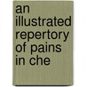 An Illustrated Repertory Of Pains In Che door Rollin R. Gregg
