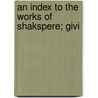 An Index To The Works Of Shakspere; Givi door Evangeline Maria O'Connor