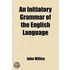 An Initiatory Grammar Of The English Lan