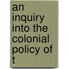 An Inquiry Into The Colonial Policy Of T door Henry Brougham Brougham And Va