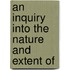 An Inquiry Into The Nature And Extent Of
