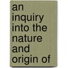 An Inquiry Into The Nature And Origin Of door James Maitland Lauderdale