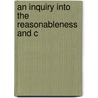 An Inquiry Into The Reasonableness And C by William Paterson