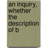 An Inquiry, Whether The Description Of B door Granville Sharp
