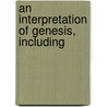 An Interpretation Of Genesis, Including door Franklin Pierce Ramsay