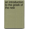 An Introduction To The Greek Of The New door Henry Cary