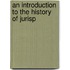 An Introduction To The History Of Jurisp