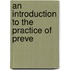 An Introduction To The Practice Of Preve
