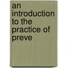 An Introduction To The Practice Of Preve door John Gerald Fitzgerald