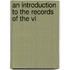 An Introduction To The Records Of The Vi