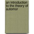 An Introduction To The Theory Of Automor