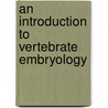 An Introduction To Vertebrate Embryology door Jonathan Reese