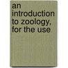 An Introduction To Zoology, For The Use door Leoline L. Wright