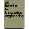 An Introduction to Knowledge Engineering door Simon Kendal
