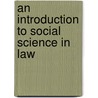 An Introduction to Social Science in Law by Laurens Walker