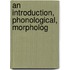 An Introduction, Phonological, Morpholog