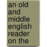 An Old And Middle English Reader On The door George Edwin MacLean