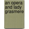 An Opera And Lady Grasmere by Unknown