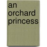 An Orchard Princess door Ralph Henry Barbour