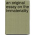 An Original Essay On The Immateriality