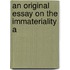 An Original Essay On The Immateriality A