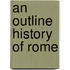 An Outline History Of Rome