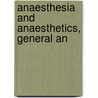 Anaesthesia And Anaesthetics, General An door Joseph W. Patton