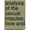 Analysis Of The Sexual Impulse; Love And door Mrs Havelock Ellis
