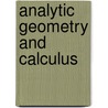 Analytic Geometry And Calculus door David Woods