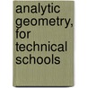 Analytic Geometry, For Technical Schools door Preston Albert Lambert