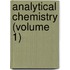 Analytical Chemistry (Volume 1)