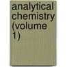 Analytical Chemistry (Volume 1) by Treadwell