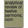 Analytical Review Of Twelve Sermons, Com by Orthodox Rabbi