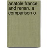 Anatole France And Renan. A Comparison O door Constantine Henryson Andrusyshen