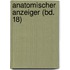Anatomischer Anzeiger (Bd. 18)