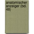 Anatomischer Anzeiger (Bd. 48)